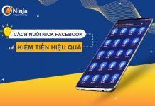 hướng dẫn nuôi nick facebook để kiếm tiền nhanh chóng