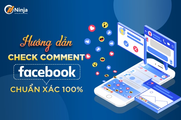 Hướng dẫn check comment facebook nhanh chóng