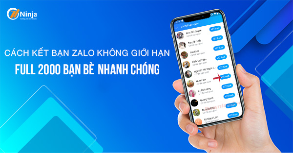 Cách kết bạn zalo không giới hạn dễ dàng