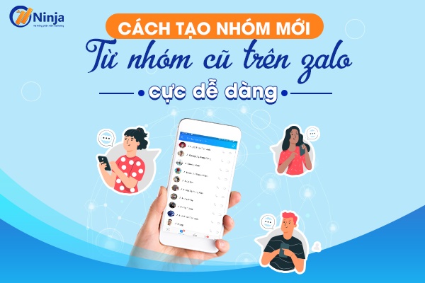 Hướng dẫn tạo nhóm mới zalo từ nhóm cũ