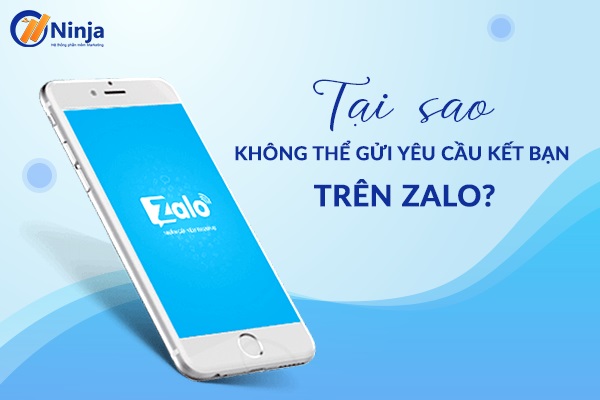 Tại sao không thể kết bạn trên zalo?