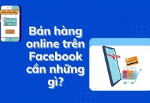 bán hàng online trên facebook cần những gì