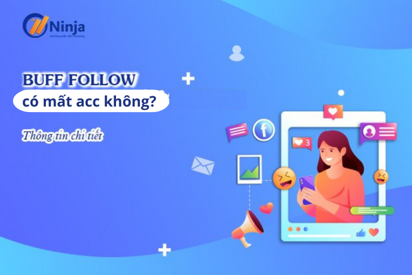 buff follow có mất acc không