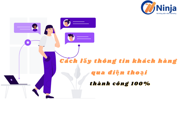 Cách lấy thông tin khách hàng qua điện thoại