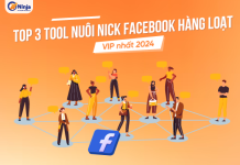 Điểm danh top 3 tool nuôi nick facebook hàng loạt