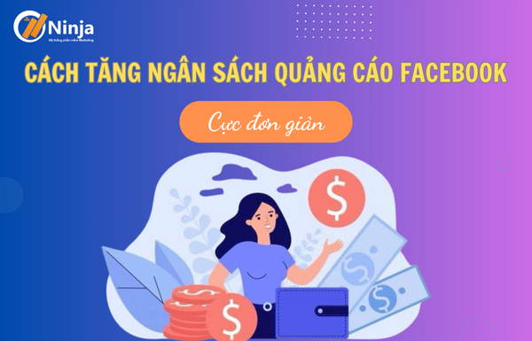 Mẹo tăng ngân sách quảng cáo facebook