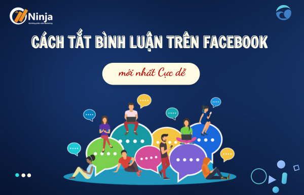 Từ A - Z cách tắt bình luận trên facebook