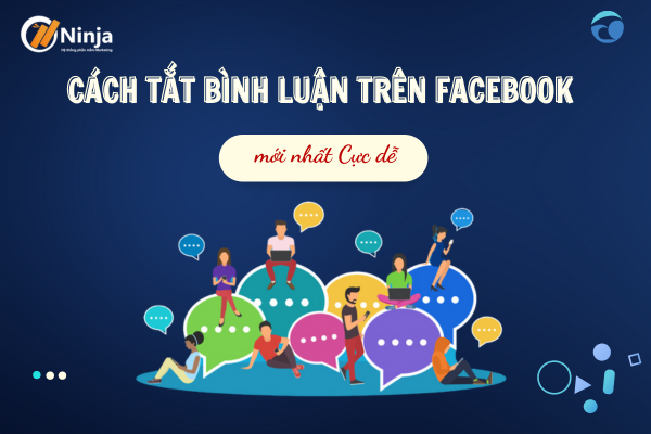 Từ A - Z cách tắt bình luận trên facebook