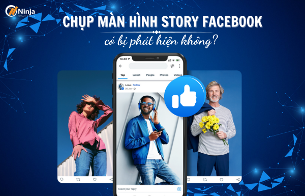 Chụp màn hình story facebook có bị phát hiện không vậy?