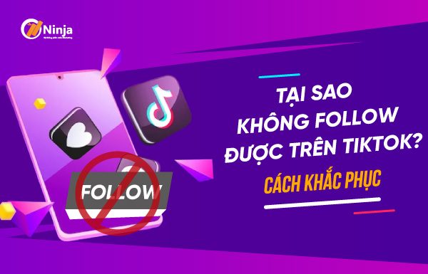 Tài khoản tiktok không follow được