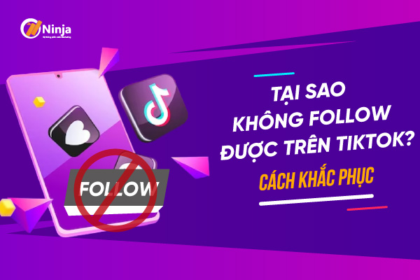 Tài khoản tiktok không follow được