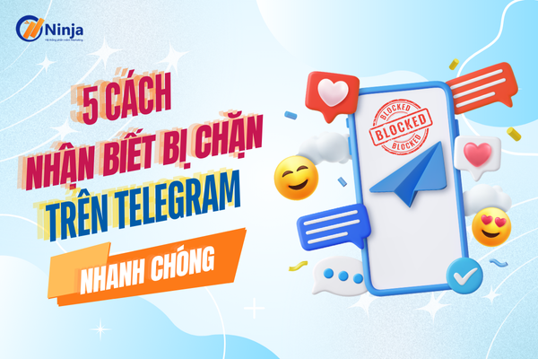 Cách nhận biết bị chặn trên telegram không phải ai cũng biết