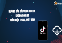 tải video TikTok không dính ID